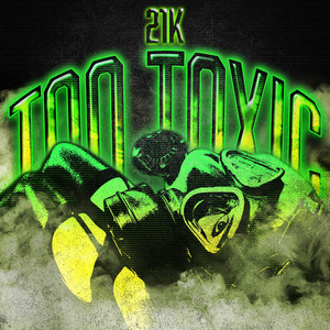 TOO TOXIC
