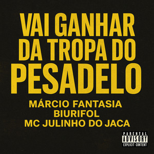 Vai Ganhar da Tropa do Pesadelo