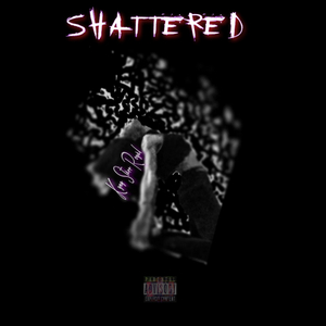 Shattered