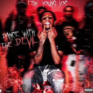 Dance With The Devil (feat. EBK Young Joc)