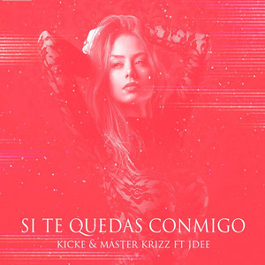 Si Te Quedas Conmigo