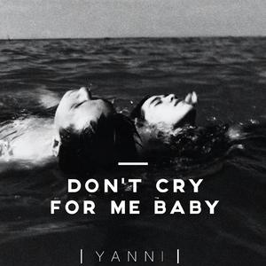 Don't Cry For Me