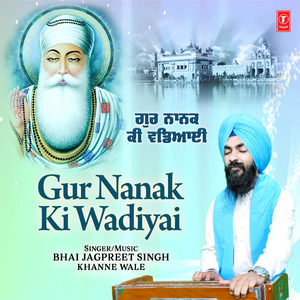 Gur Nanak Ki Wadiyai