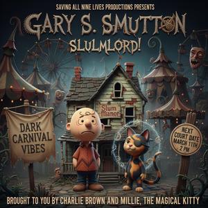 GARY S. SMUTTON SLUMLORD!