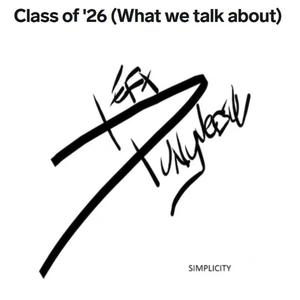 Class of '26 (What we talk about)