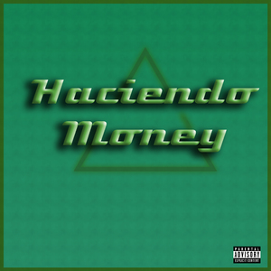 Haciendo Money
