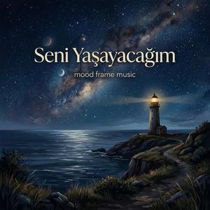 Seni Yaşayacağım