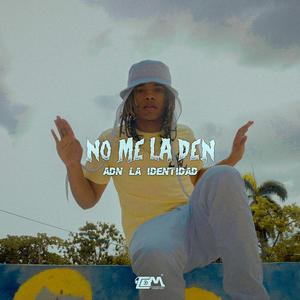 No Me la Den