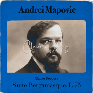 Suite Bergamasque, L. 75, III. Clair de lune in D flat major, Andante très expressif
