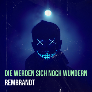 Die Werden Sich Noch Wundern