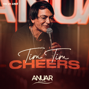 Tim Tim Cheers (Vibe do Amor) (Ao Vivo)