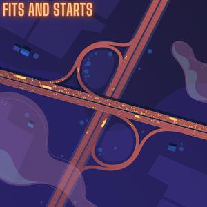 Fits and Starts