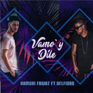 Vamo' y Dile (feat. Delfioro)