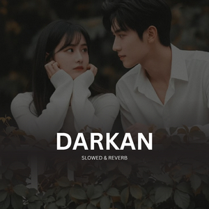DARKAN (Slowed & Reverb)