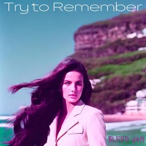 Try To Remember