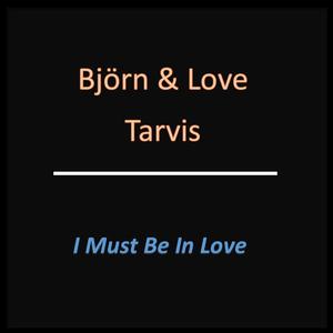 I Must Be In Love