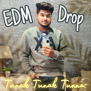 Tunak Tunak Tun Tunna (Edm Drop)