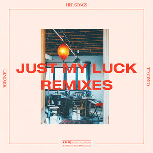 Just My Luck (halfpastseven Remix)
