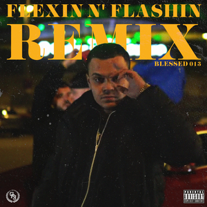 Flexin N'Flashing (Remix)
