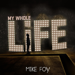 My Whole Life