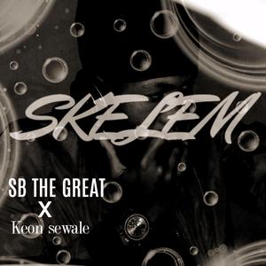 Skelem (feat. keon sewale)