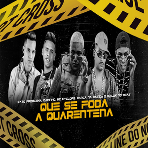 Que Se Foda a Quarentena