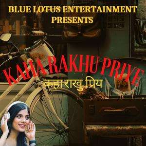 Kaha Rakhu Priye (feat. Ashmita Adhikari & Pramod Nirwan)