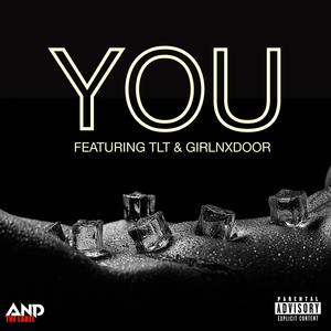 YOU (feat. T.L.T. & GIRLNXDOOR)