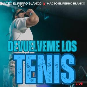 devuelveme los tenis (live)