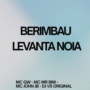 Berimbau Levanta Noia