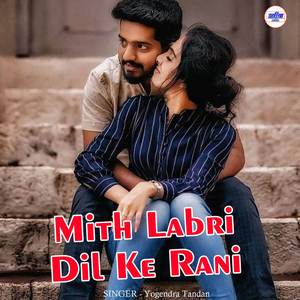 Mith Labri Dil Ke Rani