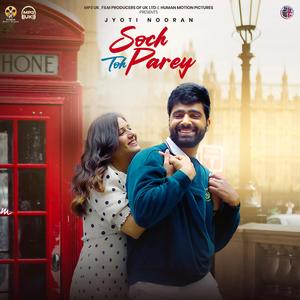 Soch Toh Parey(From " Soch Toh Parey") (feat. Abeer & Oye Kunaal)