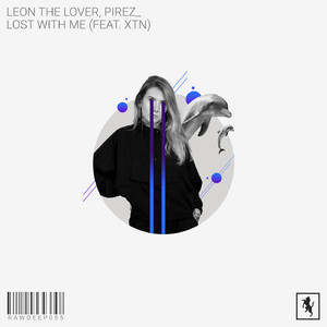 Lost With Me (Feat. XTN) (Leon The Lover Remix)