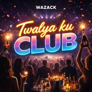 Twalya ku club