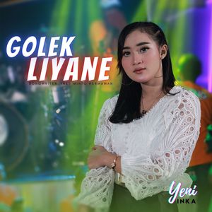 Golek Liyane