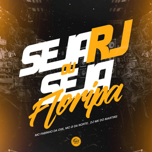 Seja Rj ou Seja Floripa