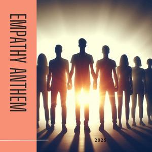 Empathy Anthem