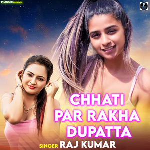 Chhati Par Rakha Dupatta