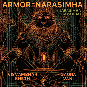 Armor of Narasimha (Narasimha Kavacha) [feat. Colin Campbell, Sanskrit Strings & Seth Lieberman]