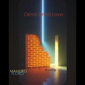 Grind Grind Love