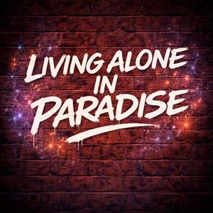 Living alone in paradise (Reggae Mix)