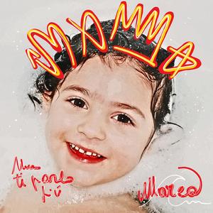 Mamma (non ti parlo più)