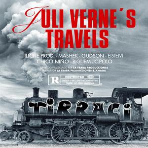 JULI VERNE´S TRAVELS (feat. ILICITE PROD., MASHEK, GUDSON, CHICO NIÑO, BIGUEM & C.POLO)