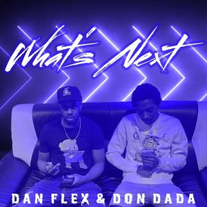 What's Next (feat. Don Dada)