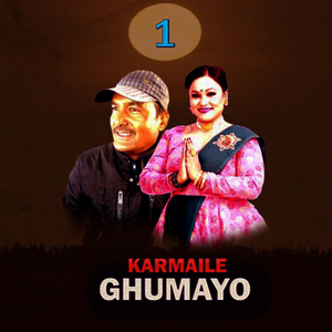 Karmaile Ghumayo 1