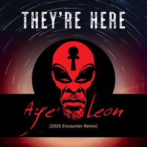 They're Here (2025 Encounter Remix)