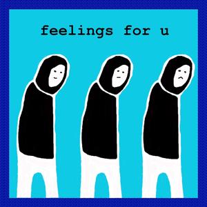 Feelings for U