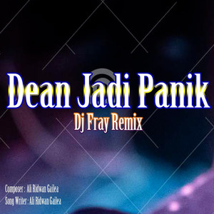 Dean Jadi Panik