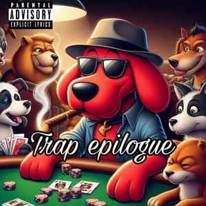 Trap Epilogue (feat. Blu Pe$o)