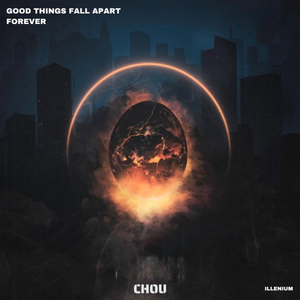 Good Things Fall Apart x Forever (CHOU MASHUP)